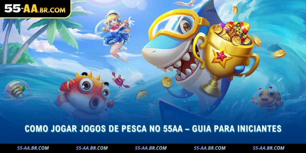 como jogar jogos de pesca no 55aa